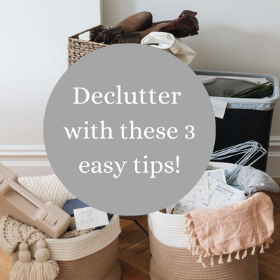 Decluttering- 3 easy tips