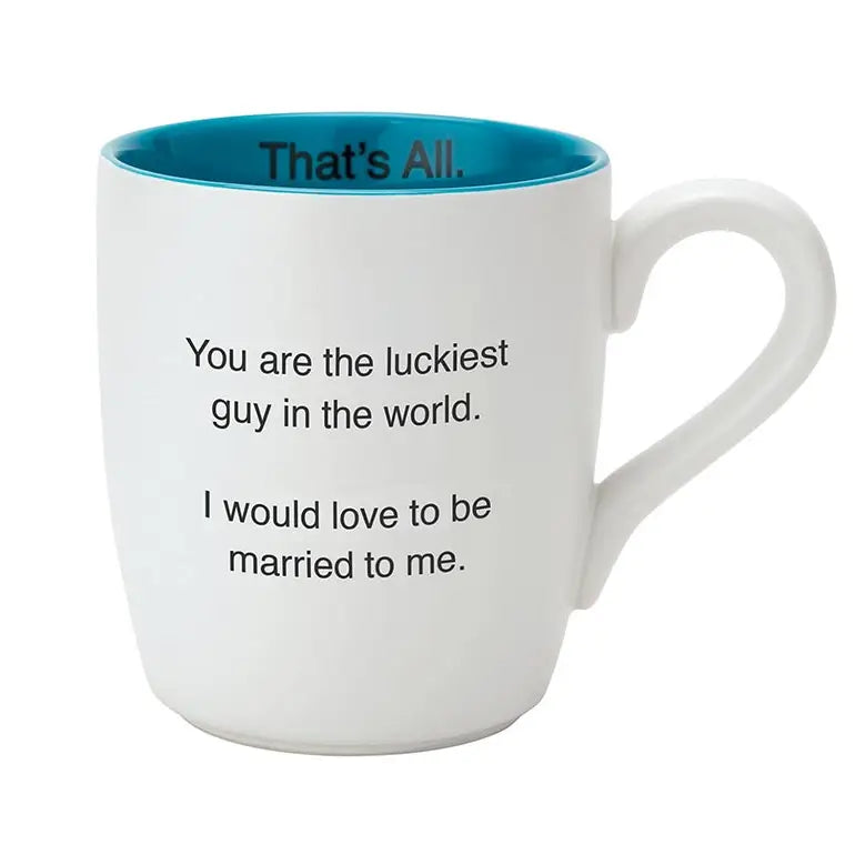 That's All Mug - Luckiest Guy