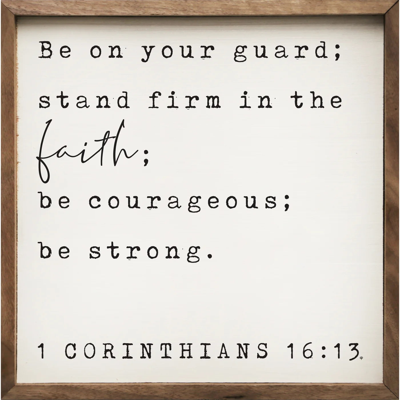 Be On Your Guard 1 Corinthians 16:13 Sign
