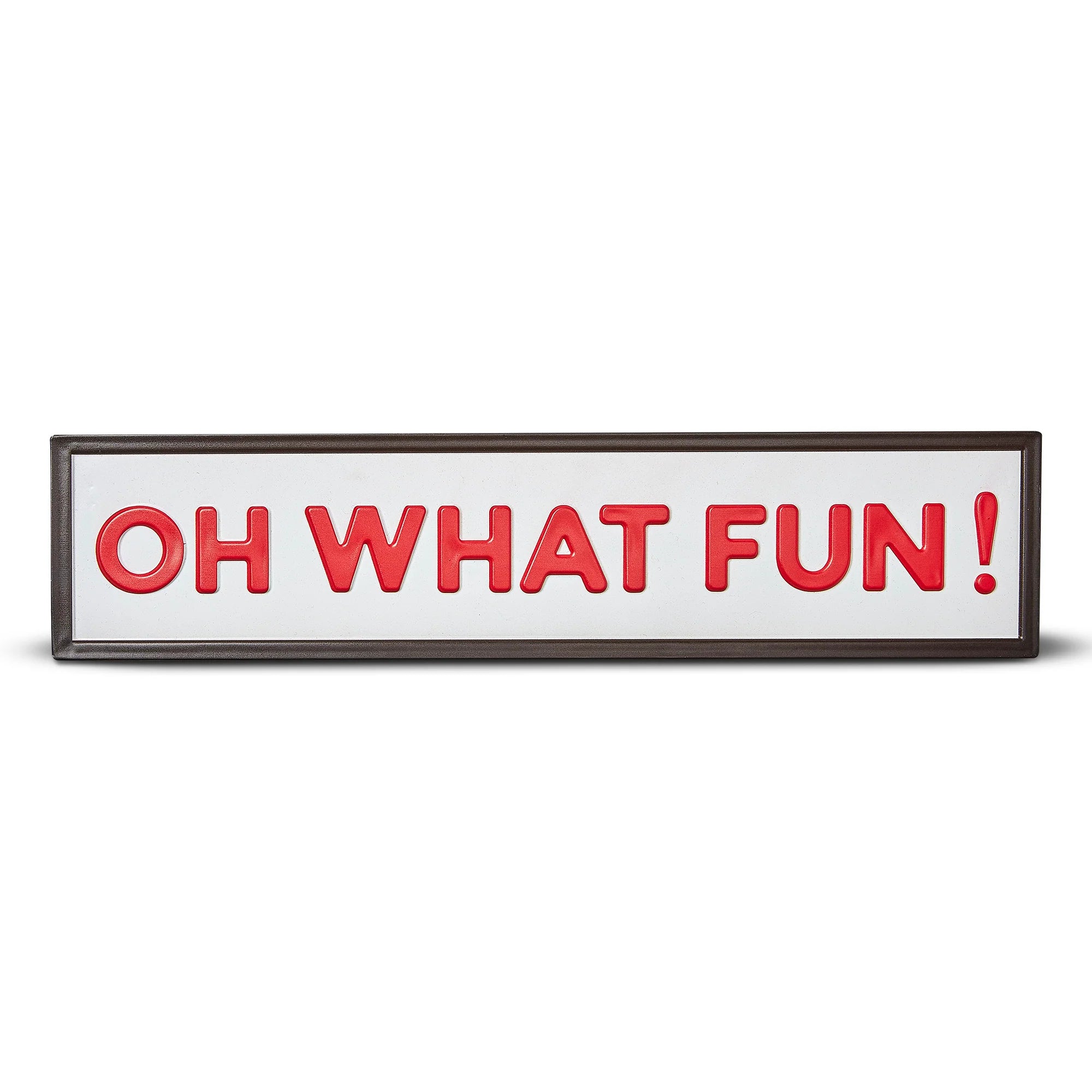 Oh What Fun! Sign